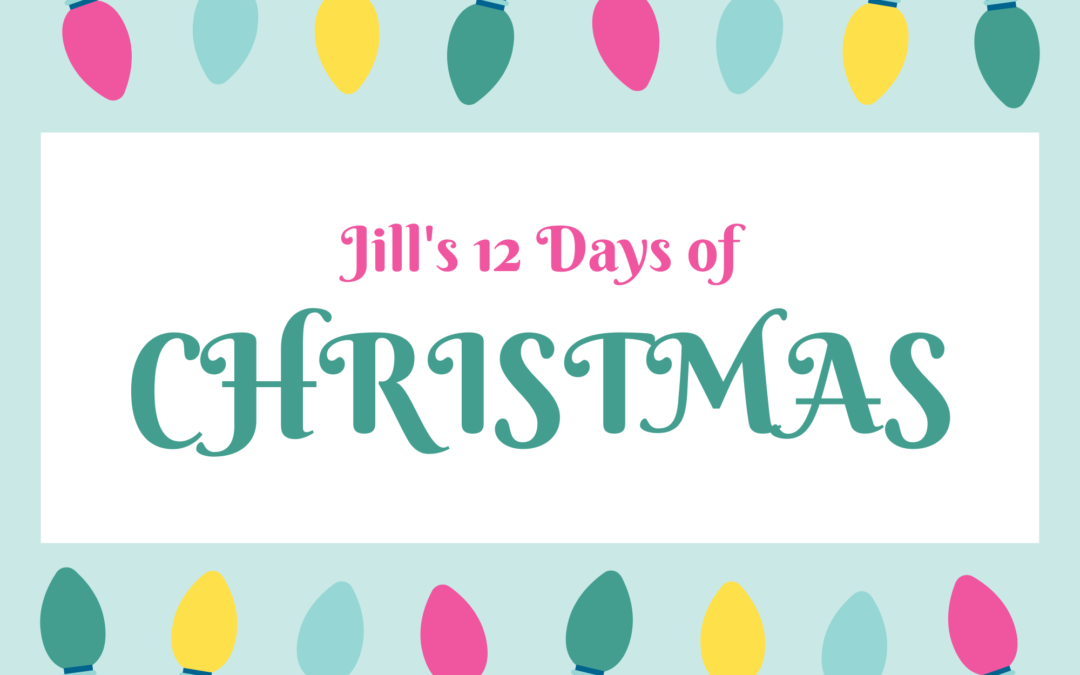 Jill’s 12 Days of Christmas